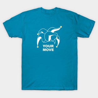 Your Move (Jester's Cap) T-Shirt